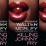 “Killing Johnny Fry” Walter Mosley thriller adaptation in the works