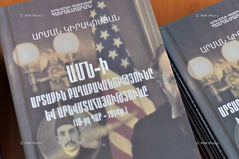 Presentation of Arman Kirakosyan's book US Foreign Policy and the Western Armenians (19th century - 1914)